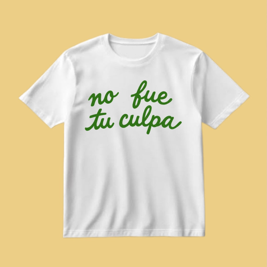 Playera "No fue tu culpa”