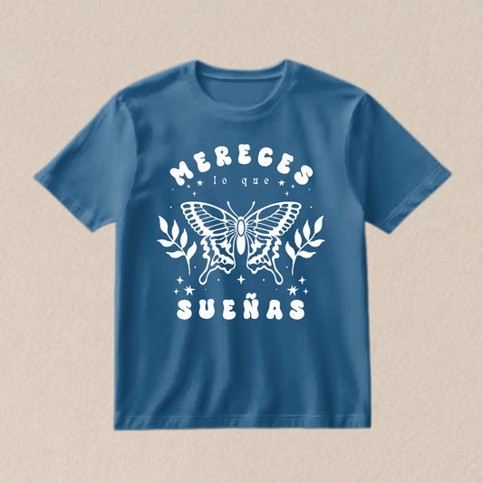 Playera Azul "Mereces lo que sueñas"